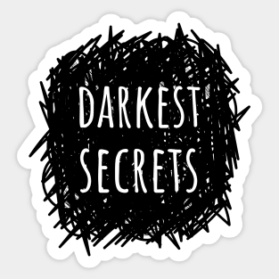 Darkest secrets Sticker